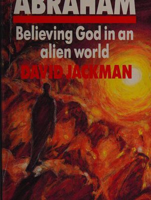 Abraham Believing God In An Alien World