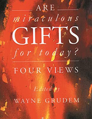 Are Miraculous Gifts For Today?