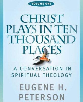 Christ Plays in Ten Thousand Places