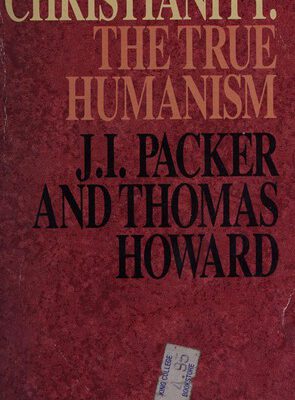 Christianity: the True Humanism
