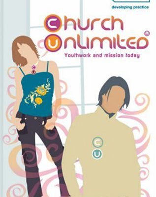 Church Unlimited - Youthwork and Mission Today
