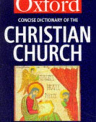 Concise Oxford Dictionary Of The Christian Church