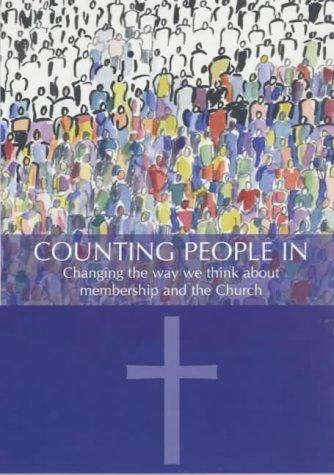 Counting People in : Changing the Way We Think About Membership and the Church
