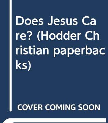 Does Jesus Care