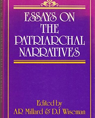 Essays On The Patriarchal Narratives