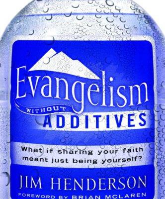Evangelism Without Additives