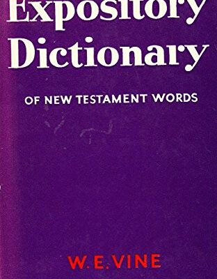 Expository Dictionary of New Testament Words