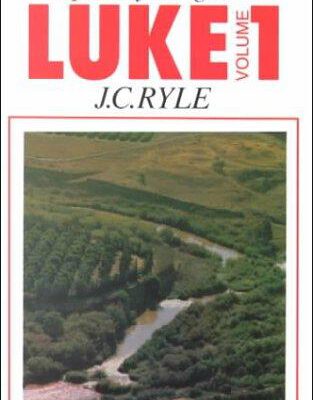 Expository Thoughts On Luke Vol. 1