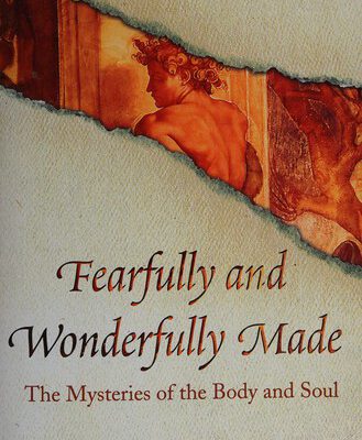 Fearfully and Wonderfully Made