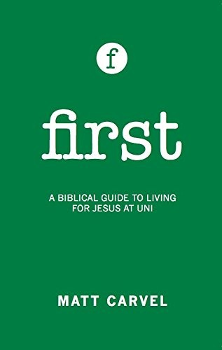 First - Biblical Guide to Living at University