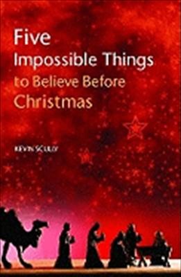 Five Impossible Things To Believe Before Christmas