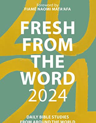 Fresh From the Word 2024 Daily Readings From Around the World