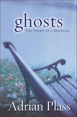 Ghosts the Story of a Reunion