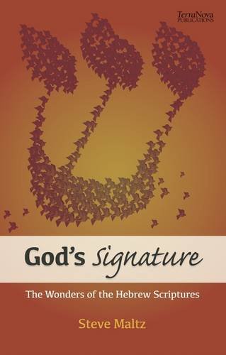 Gods Signature the Wonders of the Hebrew Scriptures