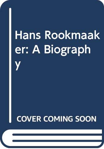 Hans Rookmaaker a Biography