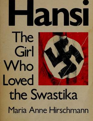 Hansi the Girl Who Loved the Swastika