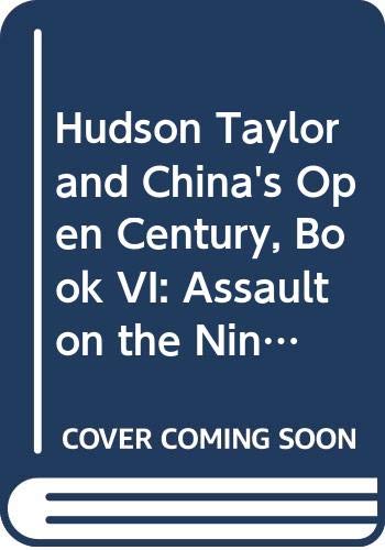 Hudson Taylor & China's Open Century Assault on the Nine