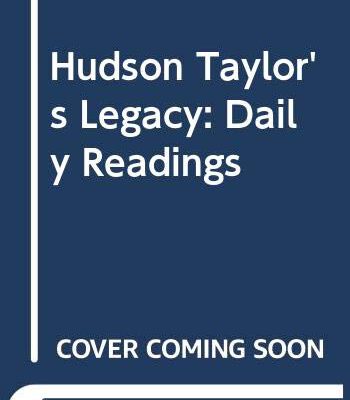 Hudson Taylor's Legacy