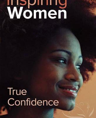 Inspiring Women - True Confidence