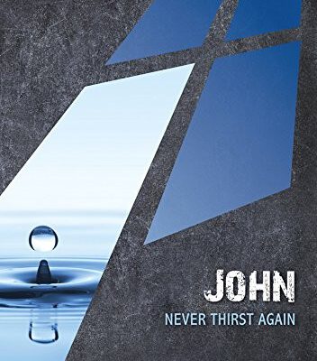 John Never Thirst Again