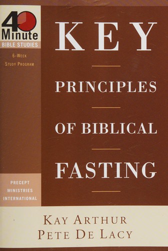 Key Principles Of Biblical Fasting