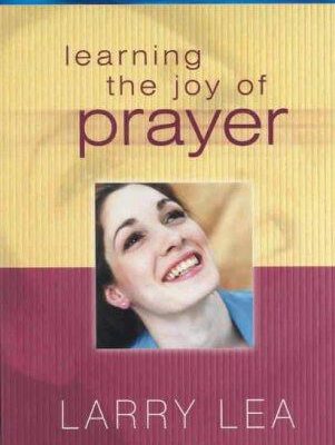 Learning the Joy of Prayer