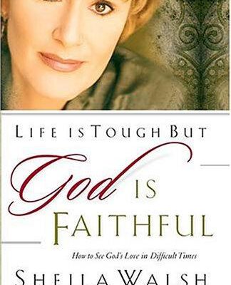 Life Is Tough but God Is Faithful