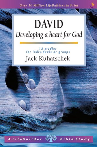 Lifebuilder David - Developing a Heart for God