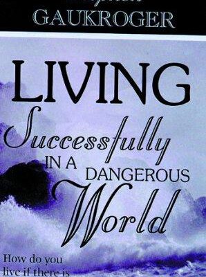 Living Successfully in a Dangerous World