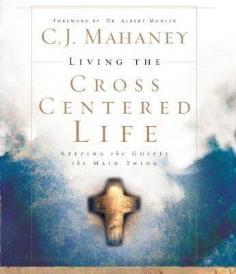 Living the Cross Centred Life
