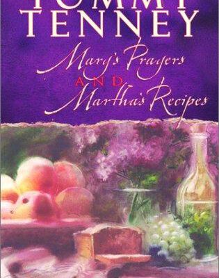 Mary's Prayers and Martha's Recipes