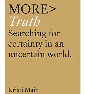 More > Truth