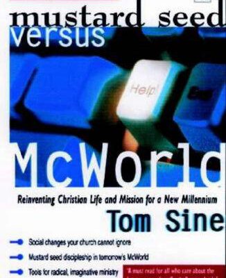 Mustard Seed Versus Mcworld