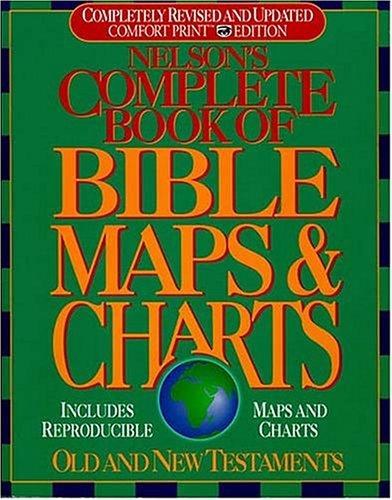 Nelsons Complete Book of Bible Maps and Charts