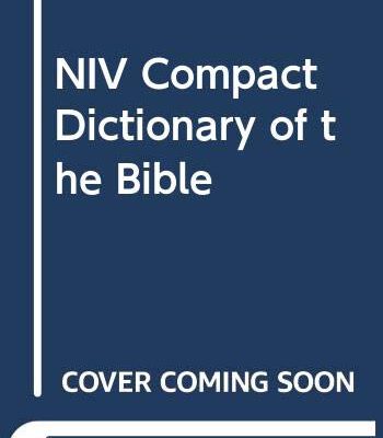 NIV Compact Dictionary of the Bible