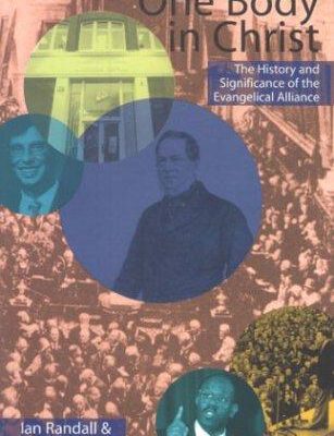 One Body In Christ History And Significance Of Evangelical Alliance