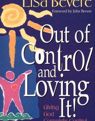 Out of Control and Loving It