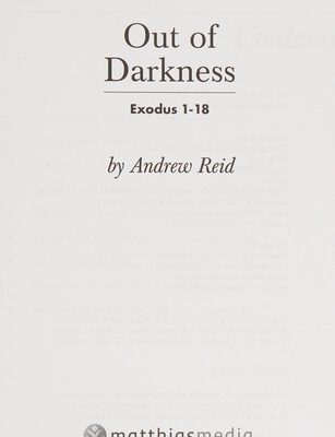 Out of Darkness (Exodus 1-18)