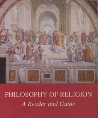 Philosophy of Religion a Reader and Guide