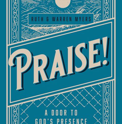 Praise : a Door to Gods Presence