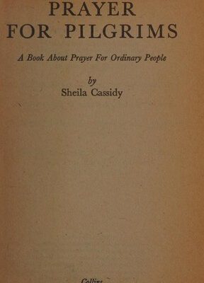 Prayer for Pilgrims a Book About Prayer for Ordinary People