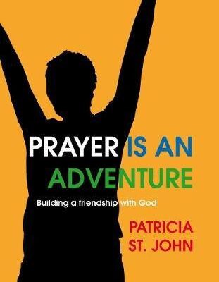 Prayer Is an Adventure