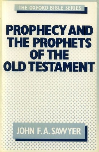 Prophecy and the Prophets of the Old Testament