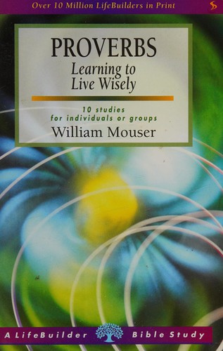Lifebuilder Proverbs Learning to Live Wisely