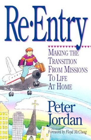 Re-Entry Making Transition From Missions to Life at Home