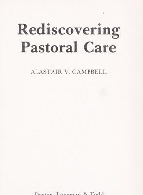 Rediscovering Pastoral Care