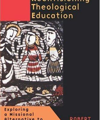 Reenvisioning Theological Education
