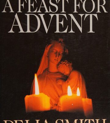 Reflections On A Feast For Advent