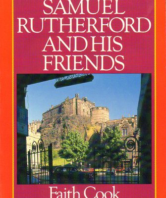 Samuel Rutherford And His Friends