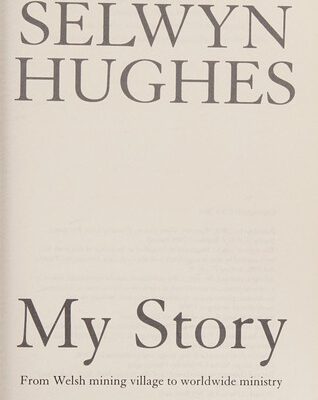 Selwyn Hughes My Story